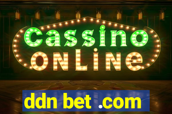 ddn bet .com